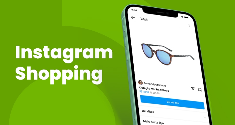 Instagram Shopping: como ativar esse recurso para vender na rede social?